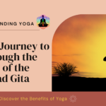 Yoga: A Journey to Self through the Wisdom of the Bhagavad Gita 